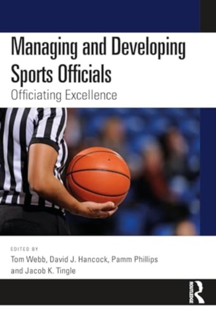 Managing and Developing Sports Officials: Officiating Excellence