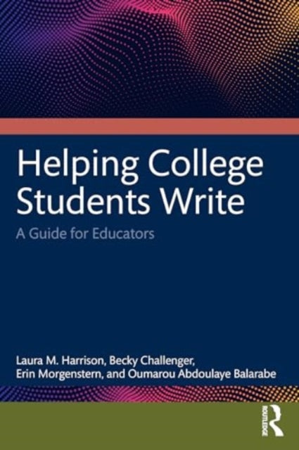 Helping College Students Write: A Guide for Educators