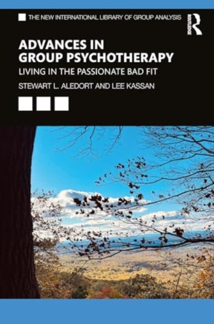 Advances in Group Psychotherapy: Living in the Passionate Bad Fit