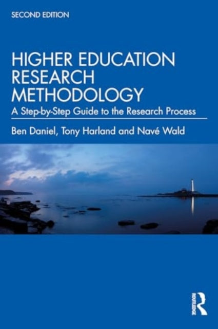 Higher Education Research Methodology: A Step-by-Step Guide to the Research Process