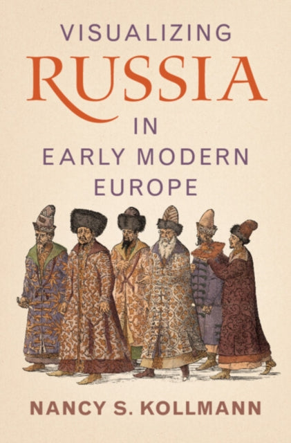 Visualizing Russia in Early Modern Europe