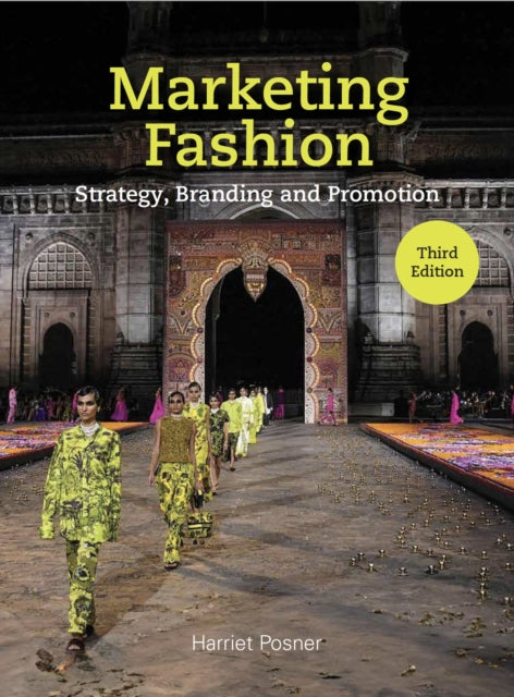 Marketing Fashion Third Edition: Strategy, Branding and Promotion