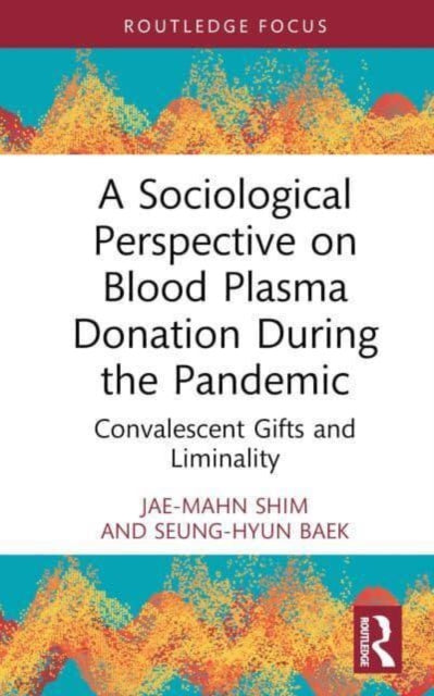 A Sociological Perspective on Blood Plasma Donation During the Pandemic: Convalescent Gifts and Liminality