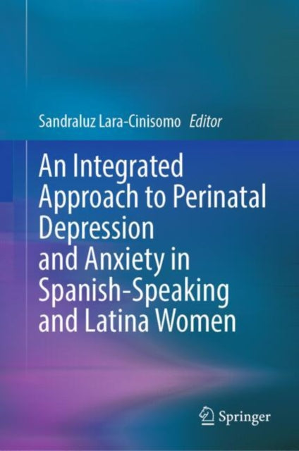 An Integrated Approach to Perinatal Depression and Anxiety in Spanish-Speaking and Latina Women