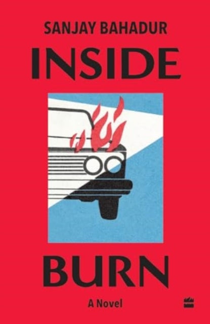 Inside Burn: A Novel