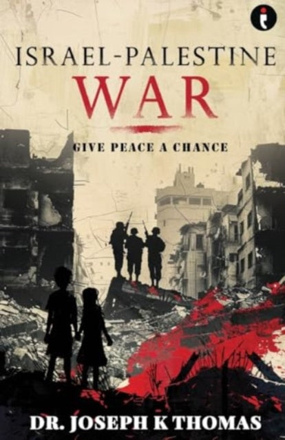 Israel-Palestine War: Give Peace a Chance