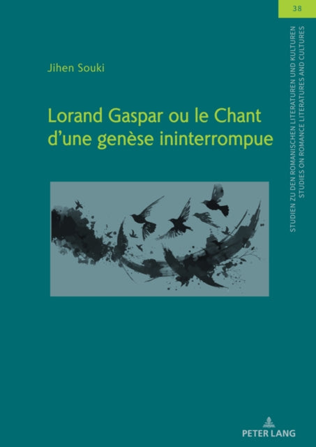 Lorand Gaspar Ou Le Chant D?une Gen?se Ininterrompue