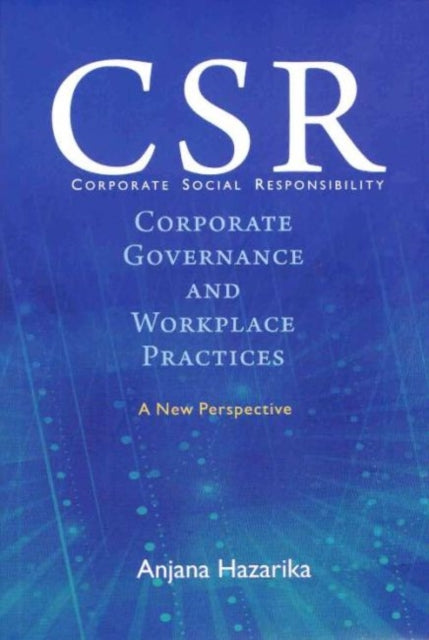 Corporate Social Responsibility, Corporate Governance and Workplace Practices: A New Perspective