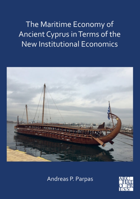 The Maritime Economy of Ancient Cyprus in Terms of the New Institutional Economics