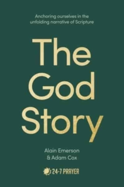 The God Story: Encountering Unfailing Love in the Unfolding Narrative of Scripture