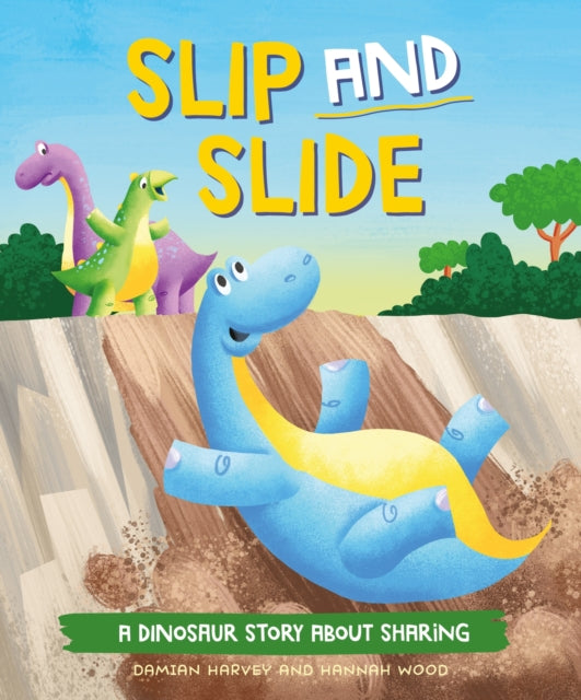 A Dinosaur Story: Slip and Slide: A Dinosaur Story about Sharing