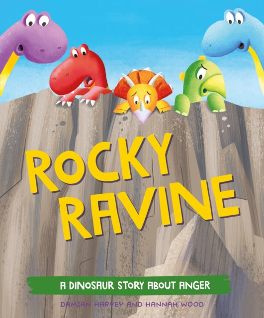 A Dinosaur Story: Rocky Ravine: A dinosaur story about anger