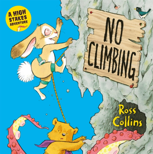 No Climbing: A high stakes picture book adventure!