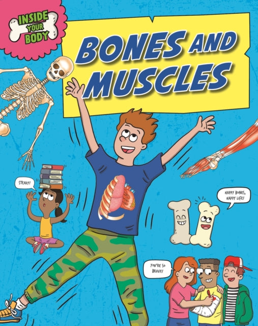 Inside Your Body: Bones and Muscles