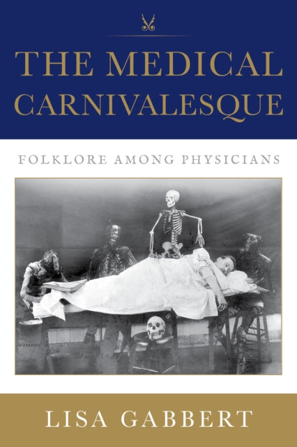 The Medical Carnivalesque: Folklore among Physicians