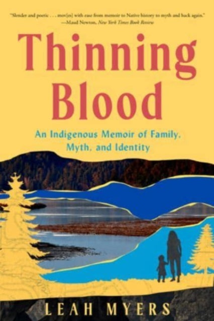 Thinning Blood: An Indigenous Memoir of Family, Myth, and Identity