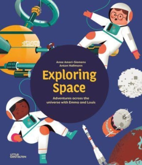 Exploring Space: Adventures Across the Universe with Emma and Louis