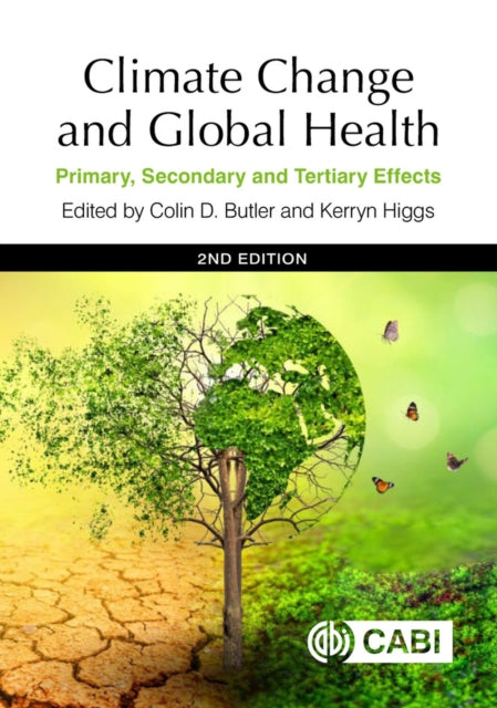 Climate Change and Global Health: Primary, Secondary and Tertiary Effects