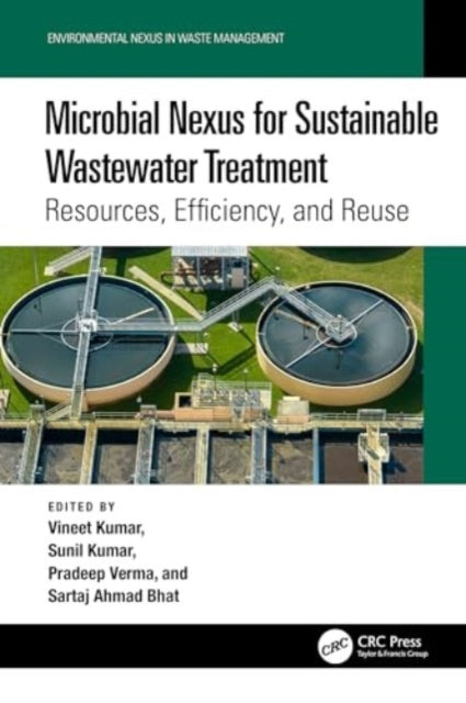 Microbial Nexus for Sustainable Wastewater Treatment: Resources, Efficiency, and Reuse