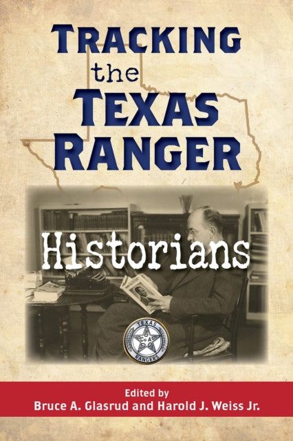 Tracking the Texas Ranger Historians