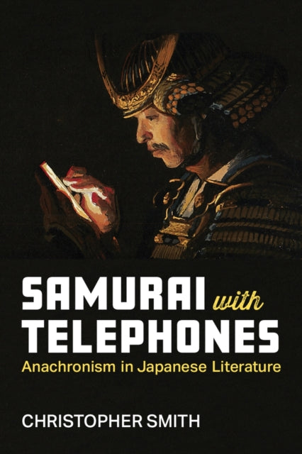 Samurai with Telephones: Anachronism in Japanese Literature