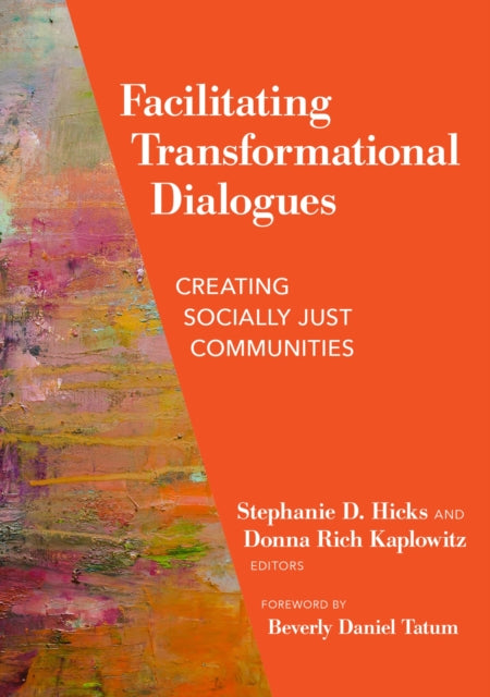 Facilitating Transformational Dialogues: Creating Socially Just Communities
