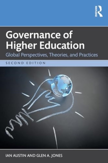 Governance of Higher Education: Global Perspectives, Theories, and Practices
