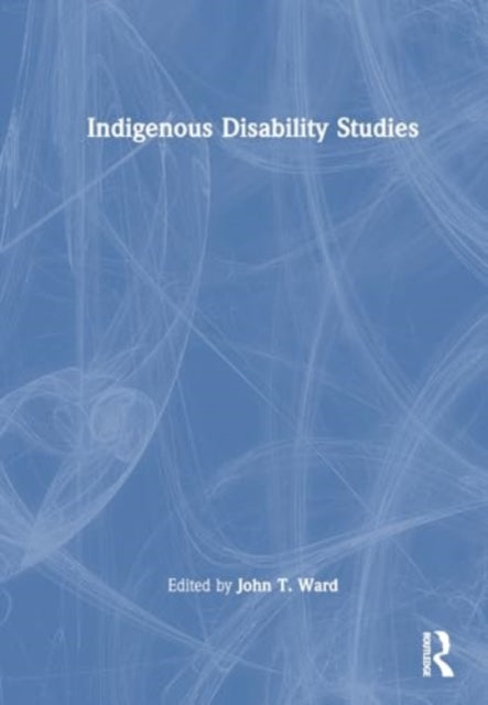 Indigenous Disability Studies