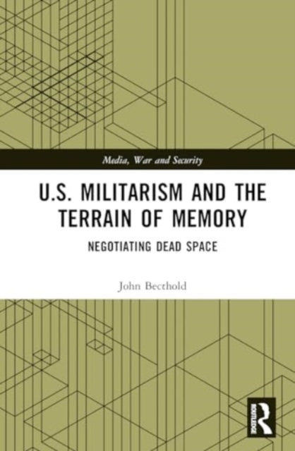 U.S. Militarism and the Terrain of Memory: Negotiating Dead Space