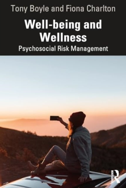 Well-being and Wellness: Psychosocial Risk Management