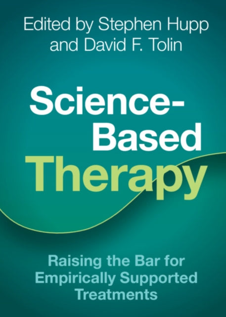 Science-Based Therapy: Raising the Bar for Empirically Supported Treatments