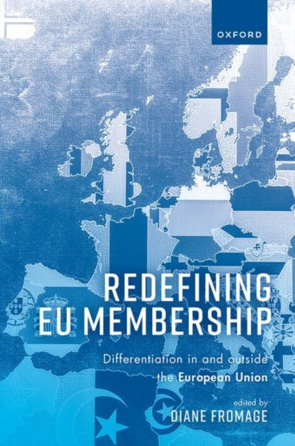 Redefining EU Membership: Differentiation In and Outside the European Union
