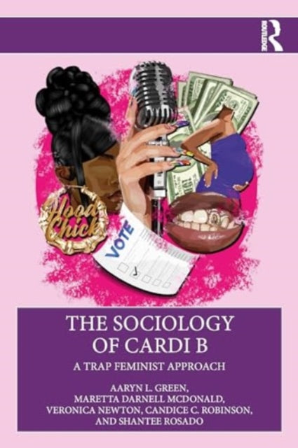 The Sociology of Cardi B: A Trap Feminist Approach