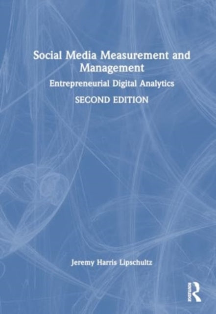 Social Media Measurement and Management: Entrepreneurial Digital Analytics