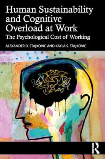 Human Sustainability and Cognitive Overload at Work: The Psychological Cost of Working