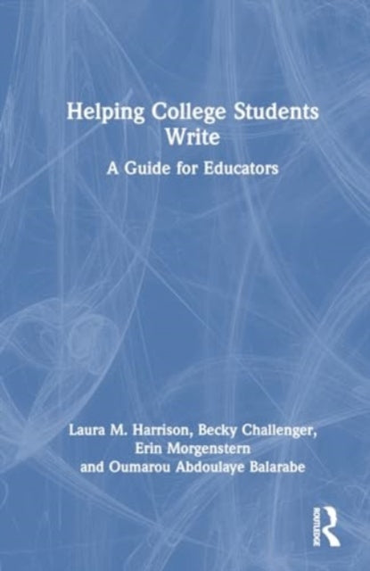 Helping College Students Write: A Guide for Educators