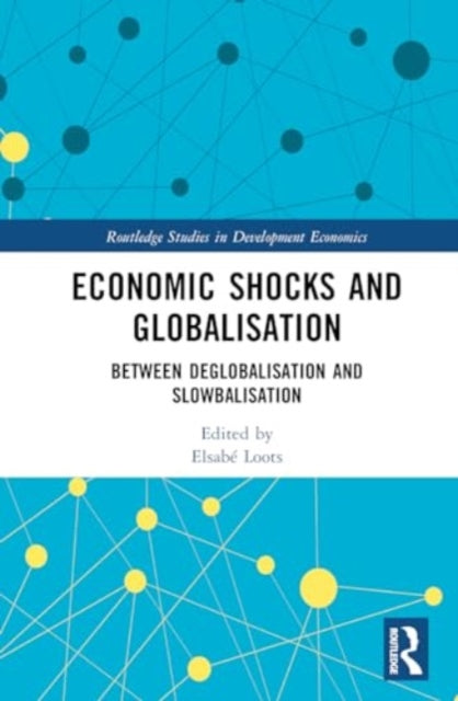 Economic Shocks and Globalisation: Between Deglobalisation and Slowbalisation