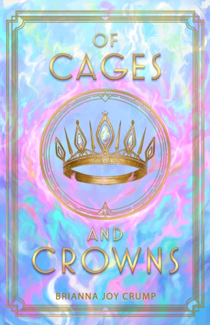 Of Cages and Crowns
