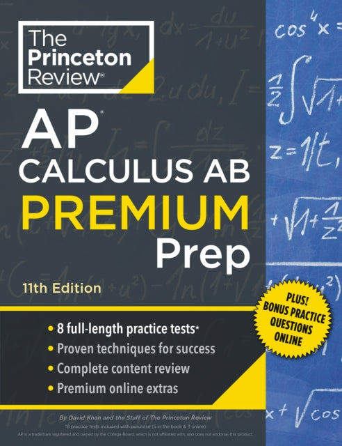 Princeton Review AP Calculus AB Premium Prep: 8 Practice Tests + Complete Content Review + Strategies & Techniques