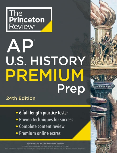 Princeton Review AP U.S. History Premium Prep: 6 Practice Tests + Digital Practice Online + Content Review