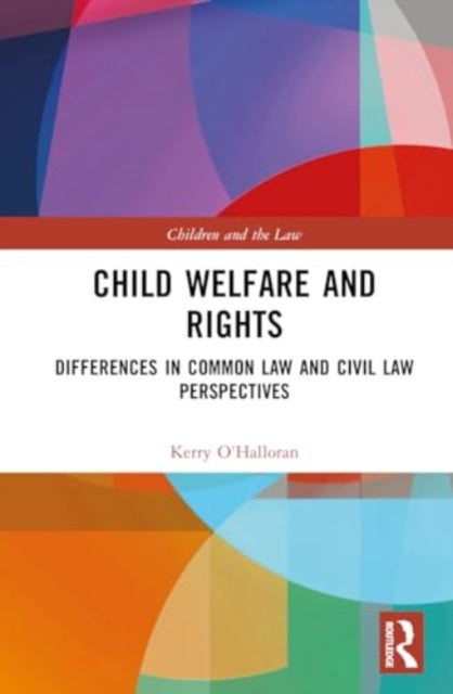 Child Welfare and Rights: Differences in Common Law and Civil Law Perspectives