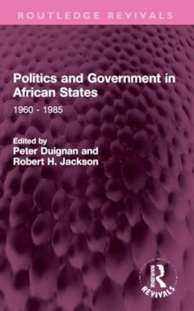 Politics and Government in African States: 1960 - 1985