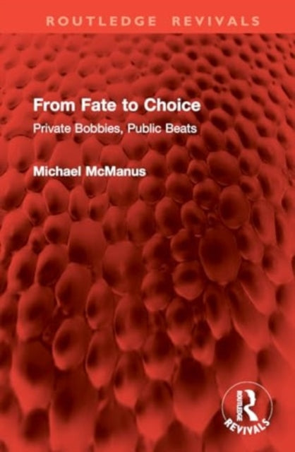 From Fate to Choice: Private Bobbies, Public Beats