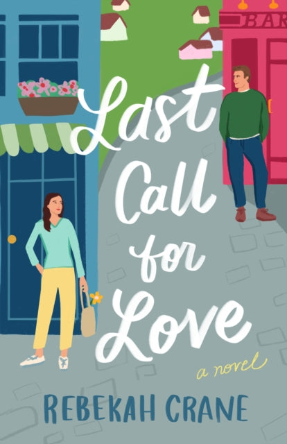 Last Call for Love: A Novel