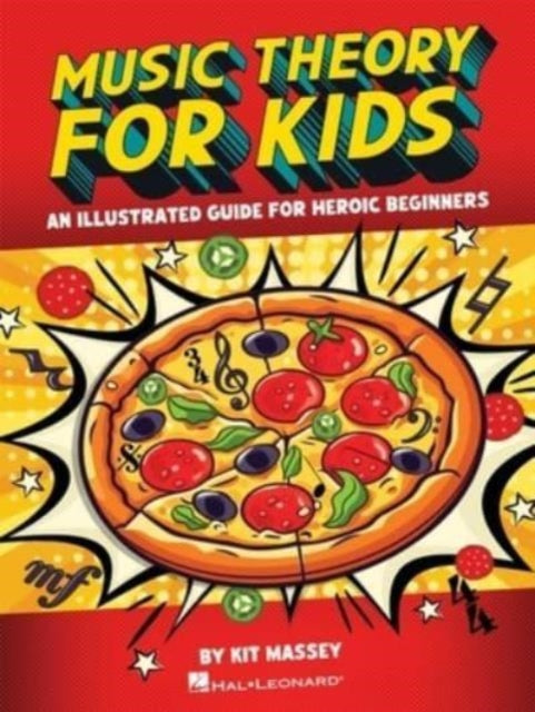 Music Theory for Kids: An Illustrated Guide for Heroic Beginners