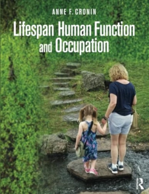 Lifespan Human Function and Occupation