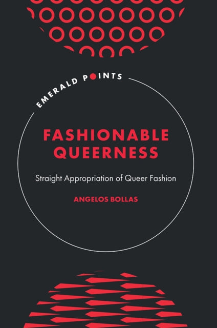 Fashionable Queerness: Straight Appropriation of Queer Fashion