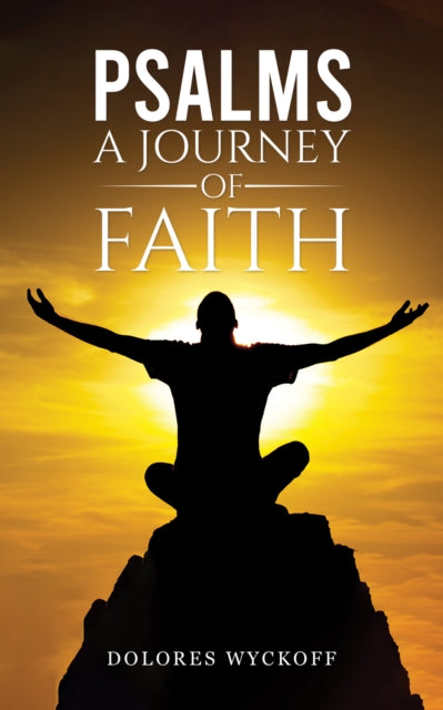 Psalms: A Journey of Faith