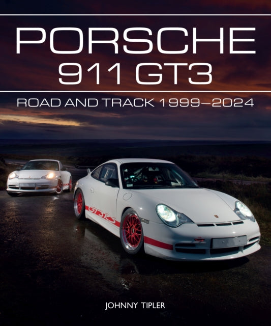 Porsche 911 GT3: Road and Track, 1999–2024