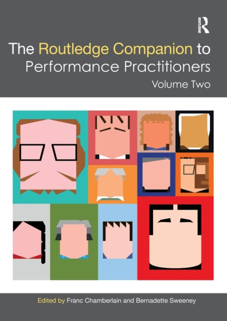 The Routledge Companion to Performance Practitioners: Volume Two